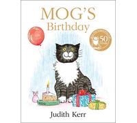 Mog’s Birthday: The illustrated adventures of the nation’s favourite cat, from the author of The Tiger Who Came To Tea