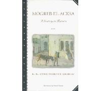 Mogreb-El-Acksa: A Journey in Morocco (Marlboro travel)
