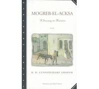 Mogreb-El-Acksa: A Journey in Morocco (Marlboro Travel)