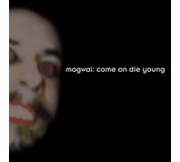 Mogwai - Come On Die Young