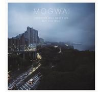 Mogwai - Hardcore Will Never Die. But You Wil