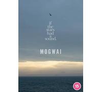 Mogwai: If The Stars Had A Sound [DVD]