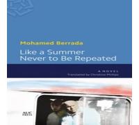 Mohamed Berrada Like a Summer Never to Be Repeated Paperback Book Mohamed Berrada Multicolor