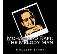 Mohammad Rafi: The Melody Man