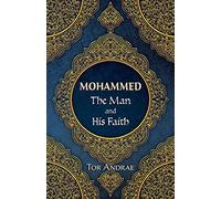 Mohammed: The Man and His Faith