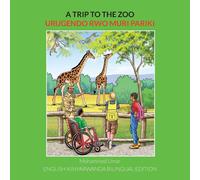 Mohammed Umar A Trip to the Zoo: English-Kinyarwanda Bilingual Edition Paperback Mohammed Umar Multicolor