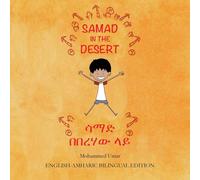 Mohammed Umar Samad in the Desert: English - Amharic Bilingual Edition Paperback Mohammed Umar Multicolor