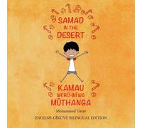 Mohammed Umar Samad in the Desert: English - Gikuyu Bilingual Edition Paperback Book Mohammed Umar Multicolor