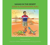 Mohammed Umar Samad in the Desert: English - Somali (Osmanya) Bilingual Edition Mohammed Umar Multicolor