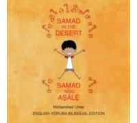 Mohammed Umar Samad in the Desert: English-Yoruba Bilingual Edition Paperback Book Mohammed Umar Multicolor
