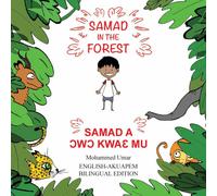 Mohammed Umar Samad in the Forest: English-Akuapem Bilingual Edition Paperback Book Mohammed Umar Multicolor