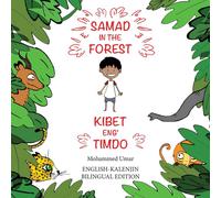 Mohammed Umar Samad in the Forest: English - Kalenjin Bilingual Edition Mohammed Umar Multicolor