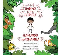 Mohammed Umar Samad in the Forest: English-Kirundi Bilingual Edition N/A Book Mohammed Umar Multicolor
