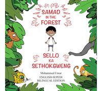 Mohammed Umar Samad in the Forest: English-Sepedi Bilingual Editions Paperback Book Mohammed Umar Multicolor