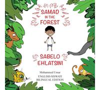 Mohammed Umar Samad in the Forest: English-Siswati Bilingual Edition Paperback Book Mohammed Umar Multicolor