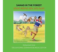 Mohammed Umar Samad in the Forest: English - Somali (Osmanya) Bilingual Edition Mohammed Umar Multicolor