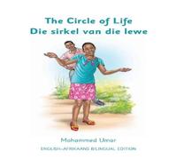 Mohammed Umar The Circle of Life: English - Afrikaans Bilingual Edition Mohammed Umar Multicolor