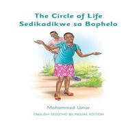 Mohammed Umar The Circle of Life: English - Sesotho Bilingual Edition Paperback Book Mohammed Umar Multicolor