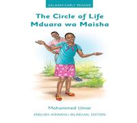 Mohammed Umar The Circle of Life: English - Swahili Bilingual Edition Paperback Book Mohammed Umar Multicolor