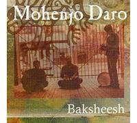 Mohenjo Daro - Baksheesh