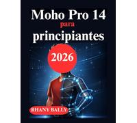 Moho Pro 14 para principiantes: Un manual completo para el éxito en la animación 2D