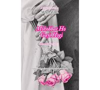 Mohobbat Ho Gayi Hogi: Bound by vows (Mohobbat Ho Gayi Hogi Duology)