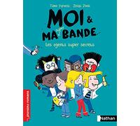 Moi et ma super bande - tome 13 Les agents super secrets