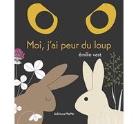 MOI, J'AI PEUR DU LOUP