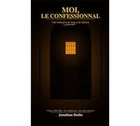 Moi, Le Confessionnal: Une mémoire de bois et de silence