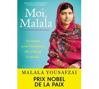 Moi, Malala: En luttant pour l'éducation, elle a changé le monde
