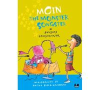 Moin the Monster Songster (Moin and the Monster, 2)