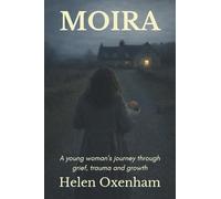 Moira: A young woman’s journey through grief, trauma and growth