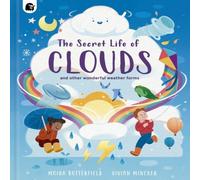 Moira Butterfield The Secret Life of Clouds Hardcover Book Moira Butterfield Multicolor