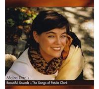 Moira Danis - Beautiful Sounds - The Songs of Petula Clark