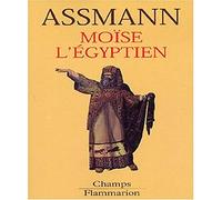 Moise l'egyptien: Un essai d'histoire de la mémoire
