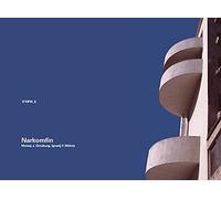 Moisej J. Ginzburg, Ignatij F. Milinis: Narkomfin: Moscow 1928-1930 (O'neil Ford Monograph, 6)