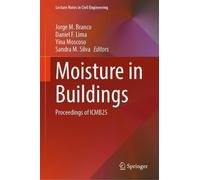 Moisture in Buildings: Proceedings of ICMB25 (Lecture Notes in Civil Engineering, 776)