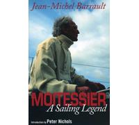 Moitessier: A Sailing Legend