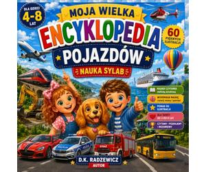 Moja Wielka Encyklopedia Pojazdów: Nauka czytania/ sylaby | Samochody, pociągi, samoloty, statki, maszyny budowlane i pojazdy specjalne | Książka edukacyjna dla dzieci 4-8 lat