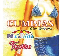 Mojado - Cumbias Con Sabor a Mojado Y Tigrillos