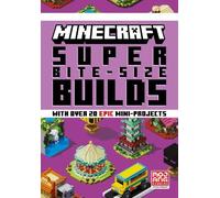Mojang AB MINECRAFT SUPER BITE-SIZE BUILDS (Hardback)