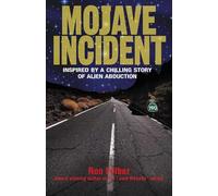 Mojave Incident : Inspired by a Chilling Story of Alien Abduction