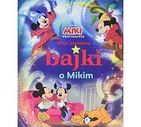Moje pierwsze bajki o Mikim Disney Miki i Przyjaciele