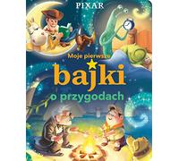 Moje pierwsze bajki o przygodach Disney Pixar