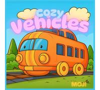 MOJI: Cozy Vehicles Coloring Book: Cute Cars, Boats, Trains, and More for Kids: Adorable Kawaii Vehicle Coloring Pages for Boys and Girls Ages 4-8 - ... and Boats (Cozy Shops Coloring Series)