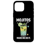 Mojitos Made Me Do It Cocktail Lime Mints Case for iPhone 16 Pro Max