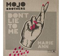 Mojo Brothers,the - Marie-Ann/Don'T Lie to Me (7'' Vinyl) [VINYL]