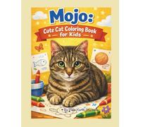 Mojo: Cute Cat Coloring Book for Kids: Fun and Easy Coloring Pages for Children Ages 4-8