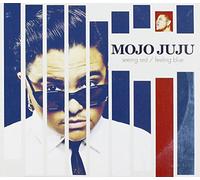 Mojo Juju - Seeing Red / Feeling Blue