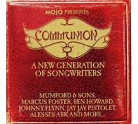 MOJO Presents Communion - A New Generation Of Songwriters